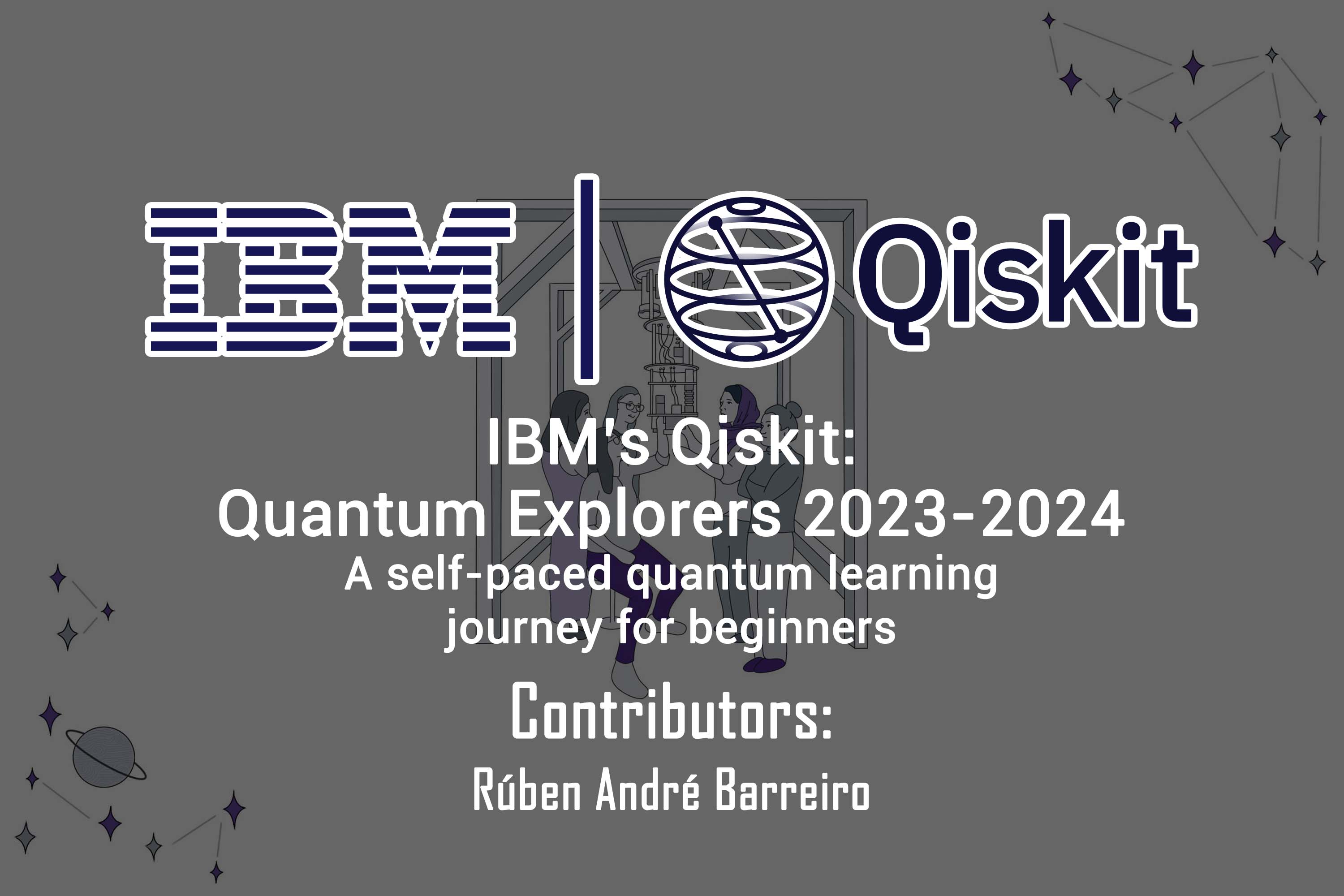 https://raw.githubusercontent.com/rubenandrebarreiro/ibm-qiskit-quantum-explorers-2023-2024/master/imgs/jpgs/banner-1.jpg